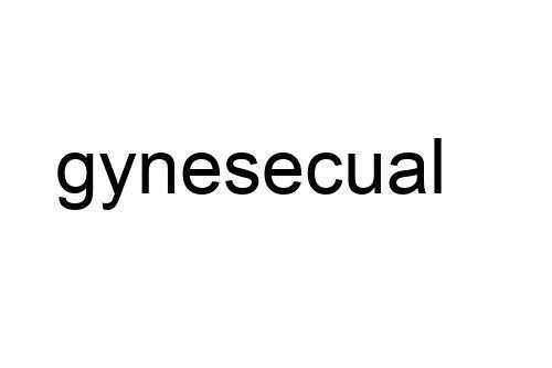 gynesecual