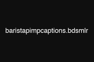 baristapimpcaptions.bdsmlr