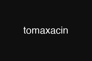 tomaxacin