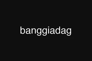 banggiadag