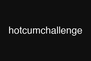 hotcumchallenge
