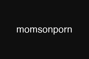 momsonporn