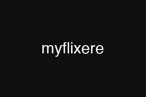 myflixere