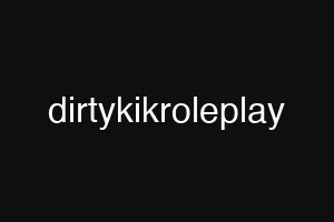 dirtykikroleplay