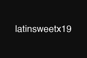 latinsweetx19