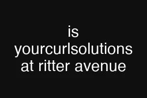 is yourcurlsolutions at ritter avenue