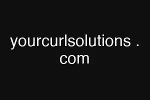 yourcurlsolutions . com